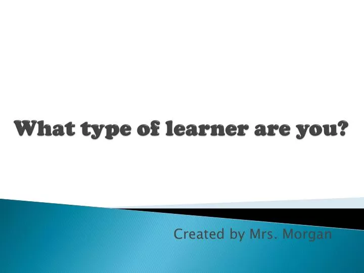 what type of learner are you