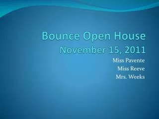 Bounce Open House November 15, 2011