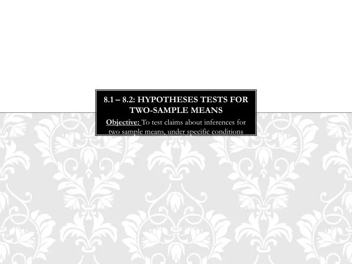8 1 8 2 hypotheses tests for two sample means