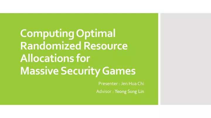 computing optimal randomized resource allocations for massive security games