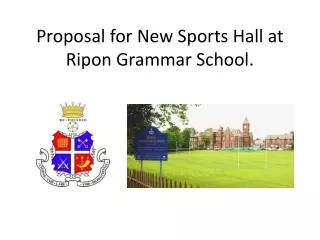 Proposal for New Sports Hall at Ripon Grammar School.