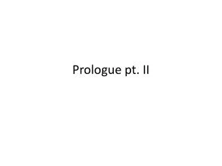 Prologue pt. II
