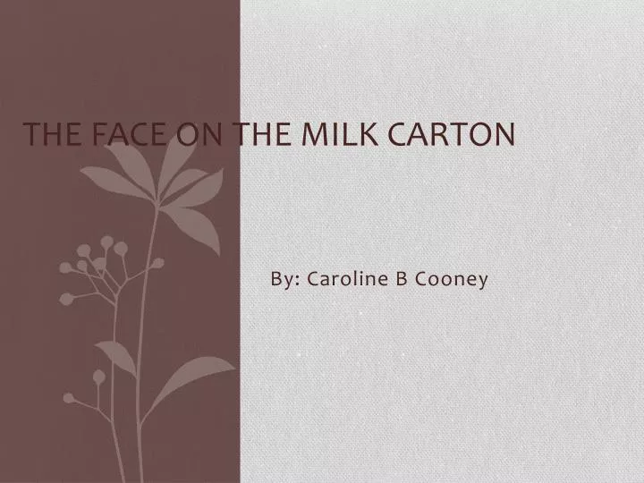 the face on the milk carton