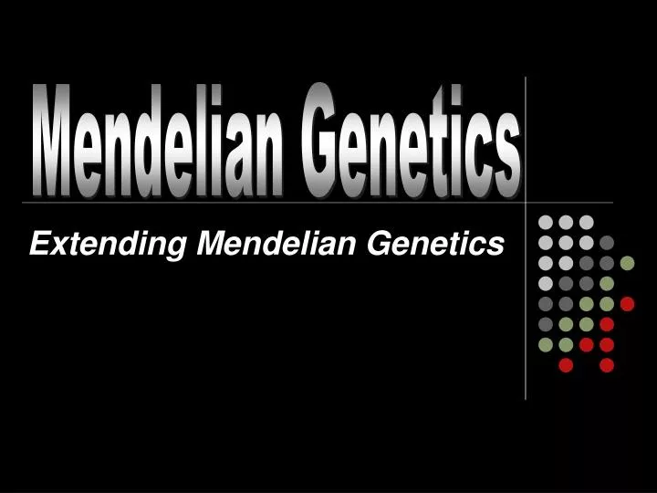 extending mendelian genetics