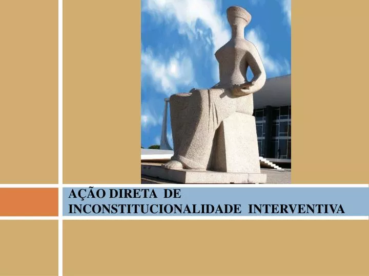 a o direta de inconstitucionalidade interventiva