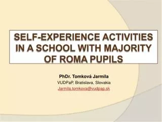 Self-experience activities in a school with majority of Roma pupils