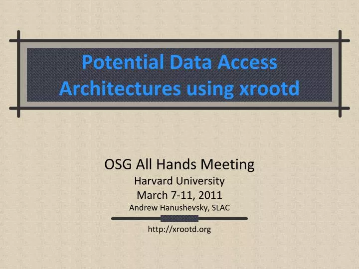 potential data access architectures using xrootd