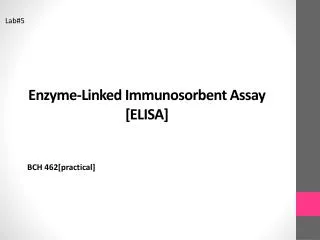 Enzyme-Linked Immunosorbent Assay [ ELISA ]
