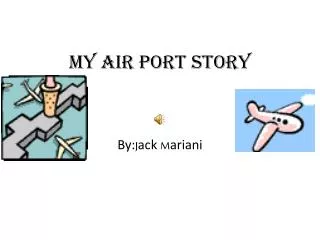 my air port story