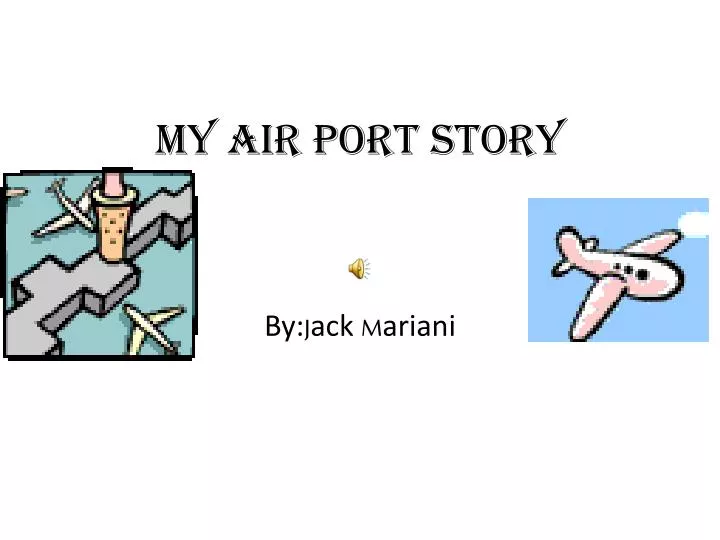 my air port story