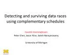 Detecting and surviving data races using complementary schedules - slide 1