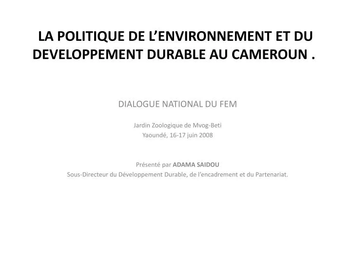 la politique de l environnement et du developpement durable au cameroun