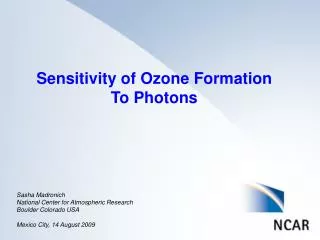 Sensitivity of Ozone Formation To Photons