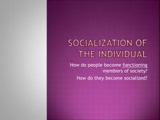 Socialization of the individual