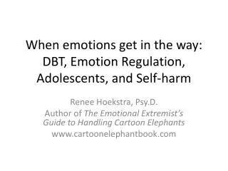 When emotions get in the way: DBT, Emotion Regulation, Adolescents, and Self-harm