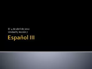 el 4 de abril de 2012 unidad 6 lecci n 7