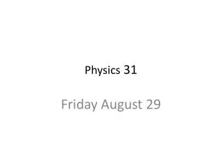 Physics 31