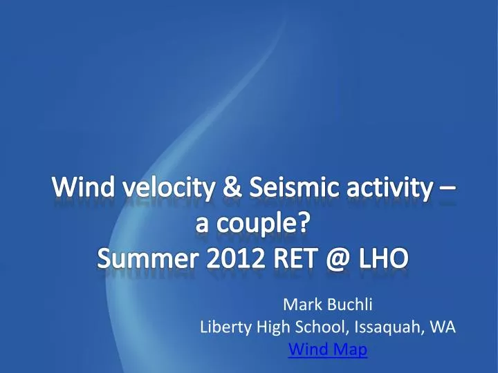 wind velocity seismic activity a couple summer 2012 ret @ lho