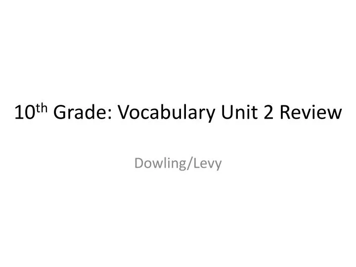 10 th grade vocabulary unit 2 review