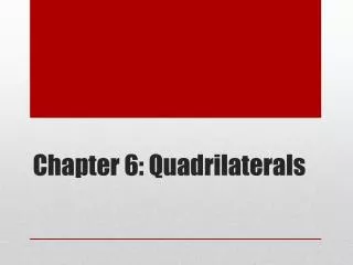 Chapter 6: Quadrilaterals