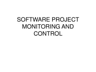 SOFTWARE PROJECT MONITORING AND CONTROL