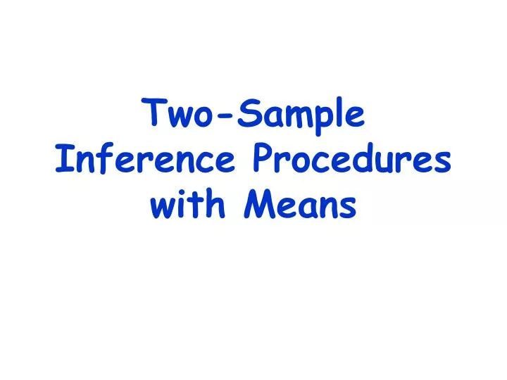 two sample inference procedures with means