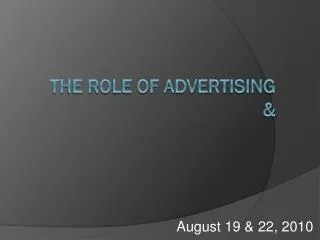 The Role of Advertising &amp;