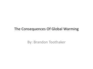 The Consequences Of Global Warming
