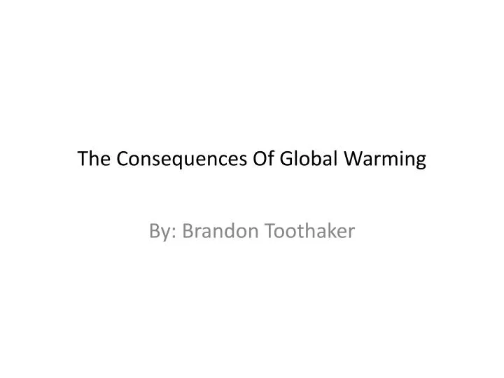 the consequences of global warming