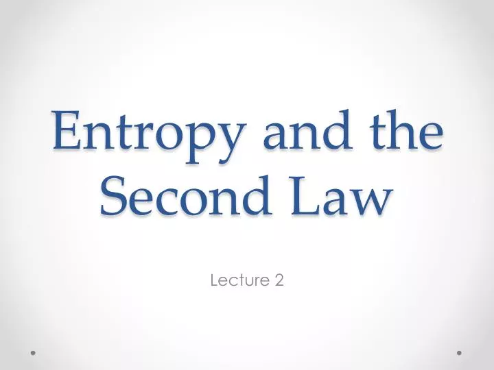 entropy and the second law
