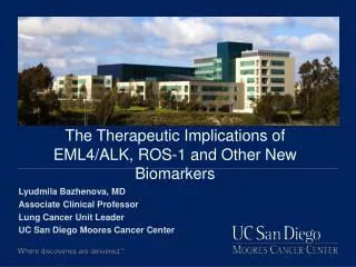 The Therapeutic I mplications of EML4/ALK, ROS-1 and Other N ew Biomarkers