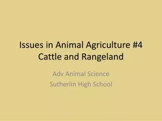 Issues in Animal Agriculture #4 Cattle and Rangeland