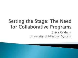 Setting the Stage: The Need for Collaborative Programs