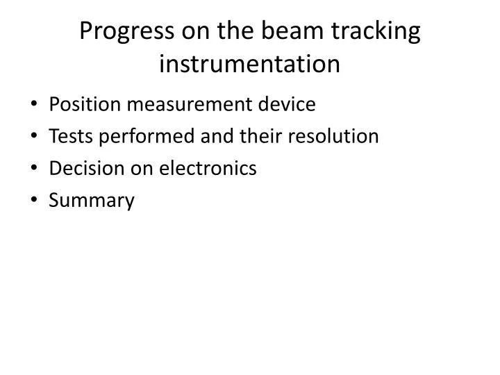 progress on the beam tracking instrumentation