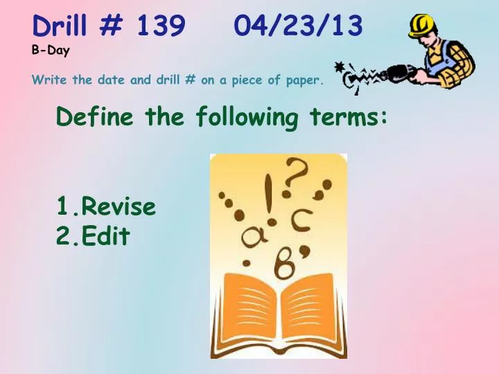 drill 139 04 23 13 b day write the date and drill on a piece of paper