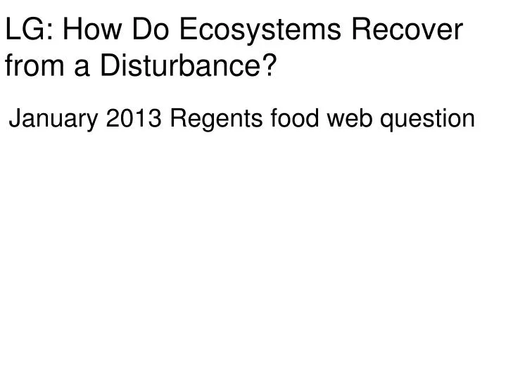 lg how do ecosystems recover from a disturbance