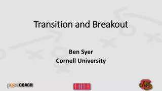 Transition and Breakout