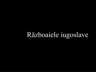 r zboaiele iugoslave