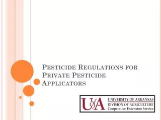 Pesticide Regulations for Private Pesticide Applicators