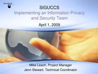 SIGUCCS Implementing an Information Privacy and Security Team April 1, 2009