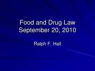 Food and Drug Law September 20 , 2010