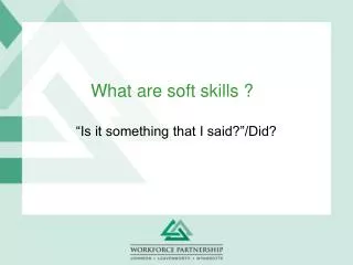 What are soft skills ?