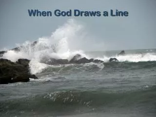 When God Draws a Line