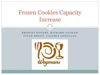 Frozen Cookies Capacity Increase