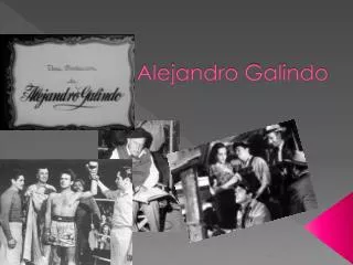 Alejandro Galindo