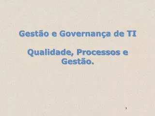 gest o e governan a de ti qualidade processos e gest o
