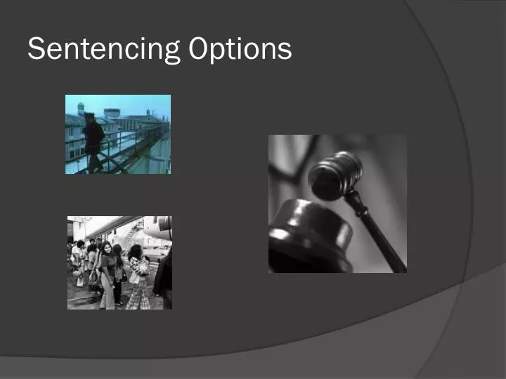 sentencing options