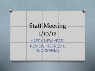 Staff Meeting 1/10/12
