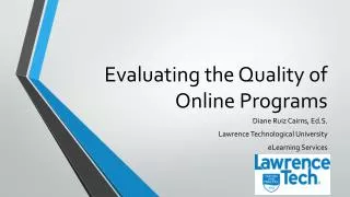 Evaluating the Quality of Online Programs