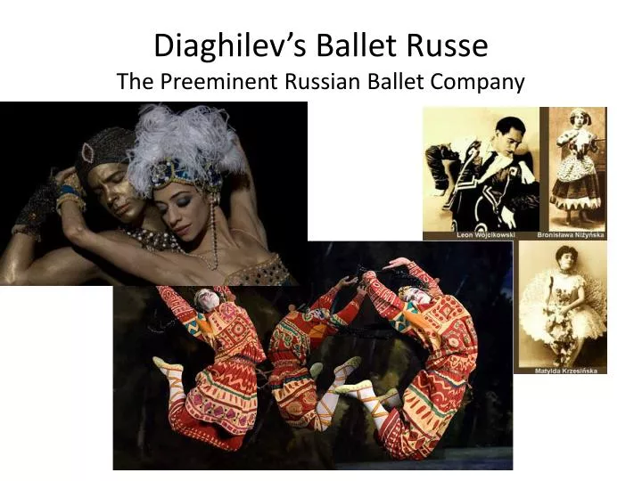 diaghilev s ballet russe the preeminent russian ballet company
